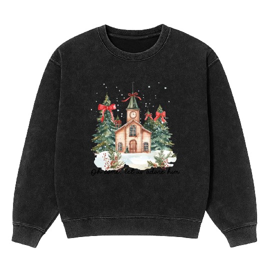 Oh Come Let Us Adore Him Funny Chrismas Jesus Mineral Wash Sweatshirts
