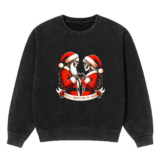 Till Death Do Us Part Mineral Wash Sweatshirts