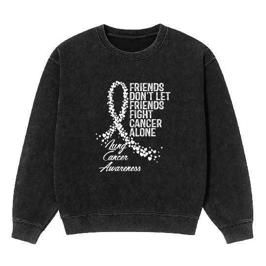 Lung Cancer Awareness Friends Fighter Support Mineral Wash Sweatshirts