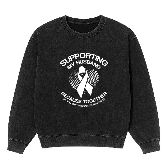 Lung Cancer Awareness Supporting Husband Mineral Wash Sweatshirts