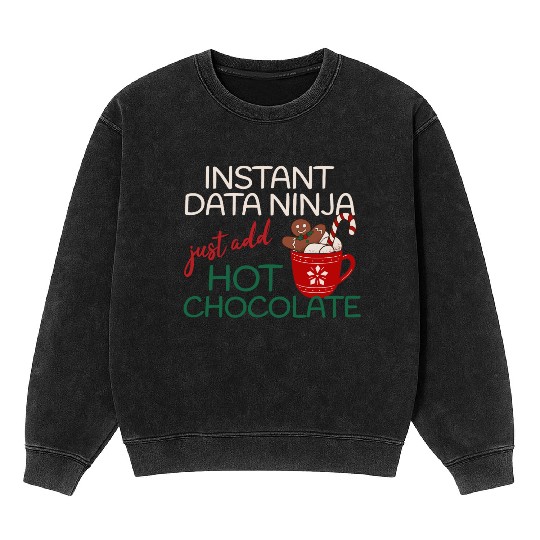 Data Ninja xmas hot Chocolate Christmas Mineral Wash Sweatshirts
