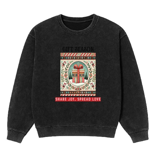 Gift Season, Share Joy, Spread Love Holiday Design Mineral Wash Sweatshirts