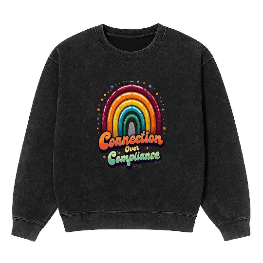 Connection Over Compliance Neurodiversity Mental Mineral Wash Sweatshirts