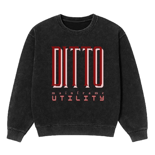 Mainframe Utility (DITTO) Data Interfile Transfer, Mineral Wash Sweatshirts