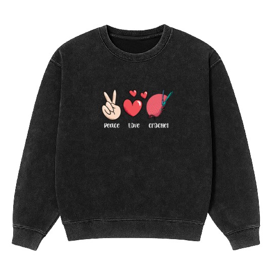 Peace Love Crochet: Embrace Your Craft Passion Mineral Wash Sweatshirts