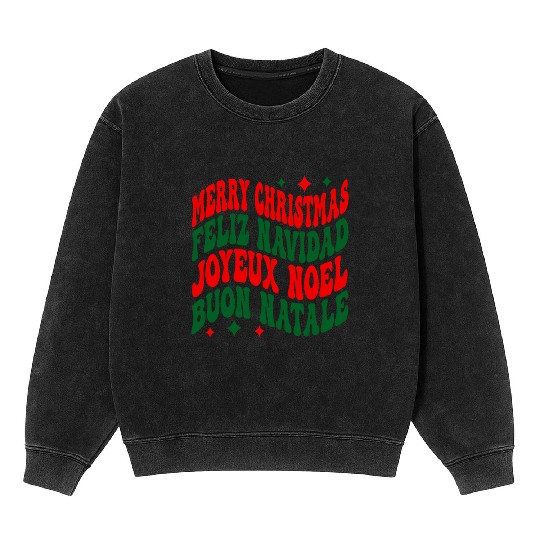 Merry christmas feliz navidad joyeux noel Mineral Wash Sweatshirts