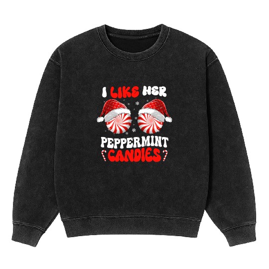 I Like Her Peppermint Candies Couples Christmas Mineral Wash Sweatshirts