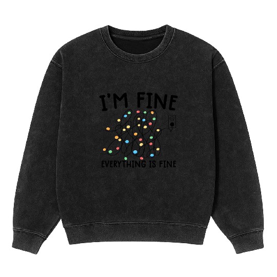 Christmas Lights I'm Fine funny Xmas Mineral Wash Sweatshirts