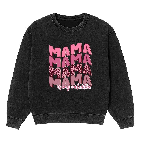 Mama valentine Mineral Wash Sweatshirts