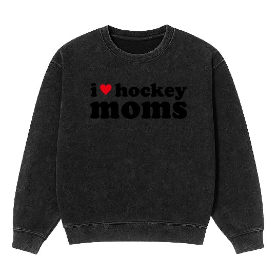 I Heart Hockey Moms Mineral Wash Sweatshirts