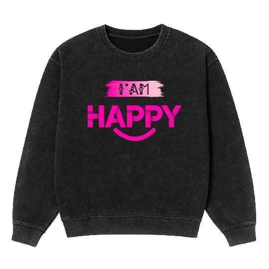I Am Happy – Positive Vibes Typography Mineral Wash Sweatshirts