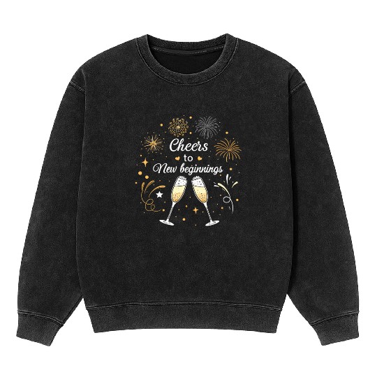 Cheers To New Beginings - Festive New Year's Eve Mineral Wash Sweatshirts