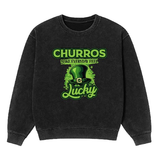 Churros Make Everyday Feel Lucky St Patricks Day Mineral Wash Sweatshirts