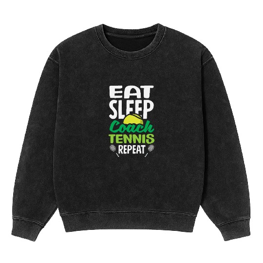 Eat Sleep Train Tennis Repeat Lifestyle Mineral Wash Sweatshirts