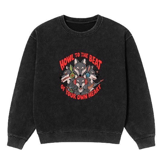 Howl to the Beat of Your Own Heart Wolves Indie Mineral Wash Sweatshirts