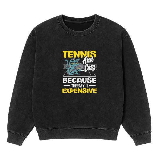 Tennis And Cats Because Therapy Is Expensive Mineral Wash Sweatshirts