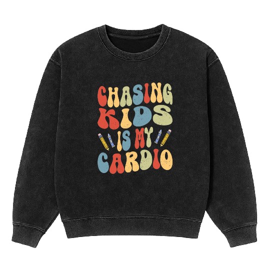 Daycare Teacher Childcare Chasing Kids Is Cardio Mineral Wash Sweatshirts