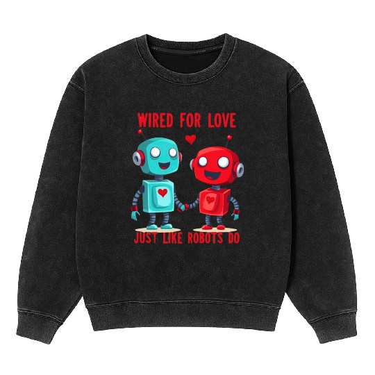Valentine's Day Gift: Two Robots in Love on Bella Mineral Wash Sweatshirts