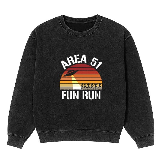 Area 51 Fun Run I Aliens UFO Roswell Alien Mineral Wash Sweatshirts