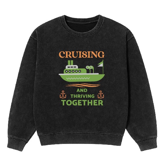 Cruising and Thriving Together Mineral Wash Sweatshirts