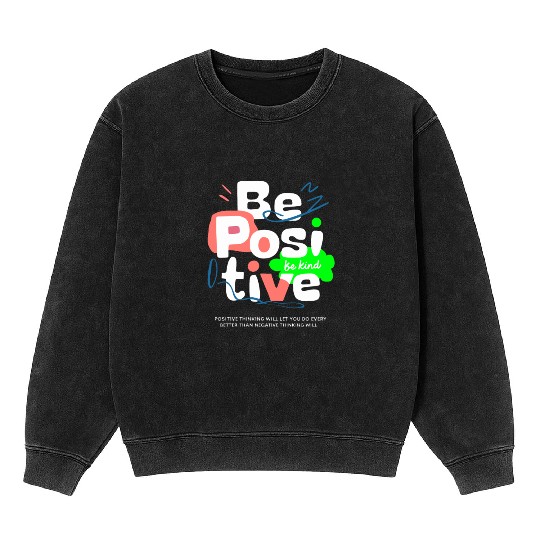 Positive Vibes Only Mineral Wash Sweatshirts! Be Positive Be Kind.