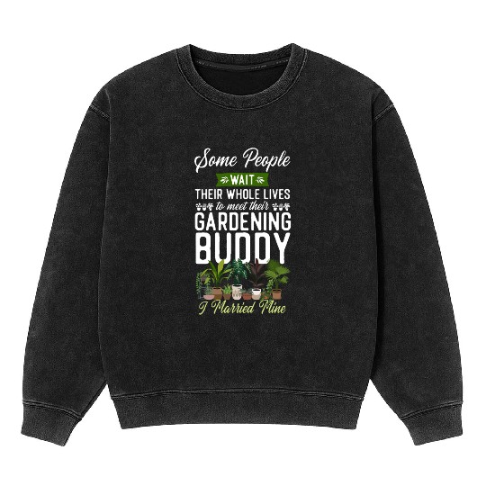 Plant Lover Gardening Husband Wife Mineral Wash Sweatshirts