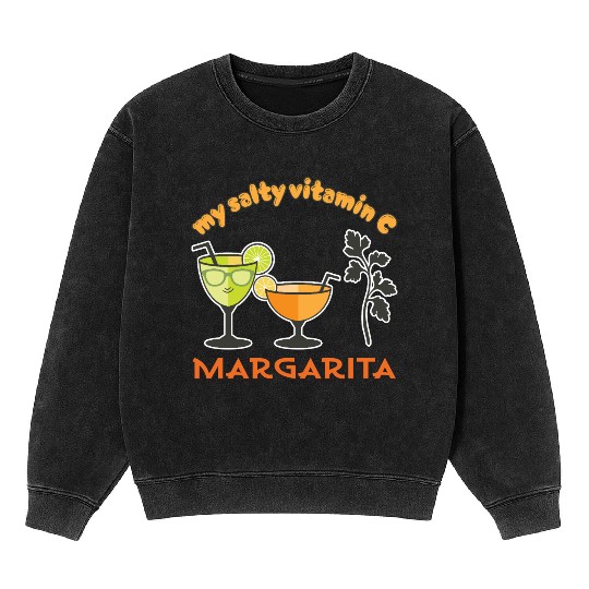 Margarita my salty vitamin C Mineral Wash Sweatshirts