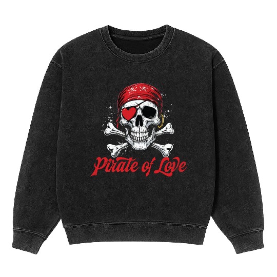 Pirate of Love Skull Design Mineral Wash Sweatshirts
