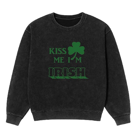 Kiss Me Im Irish 2025 Mineral Wash Sweatshirts