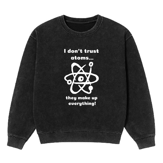 Science puns Mineral Wash Sweatshirts