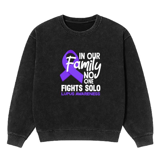 In Our Family No One Fights Solo Lupus Awareness Mineral Wash Sweatshirts