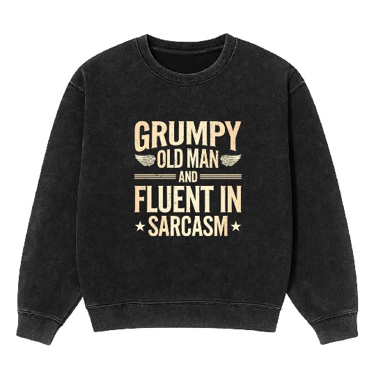 Grumpy Old Man Mineral Wash Sweatshirts