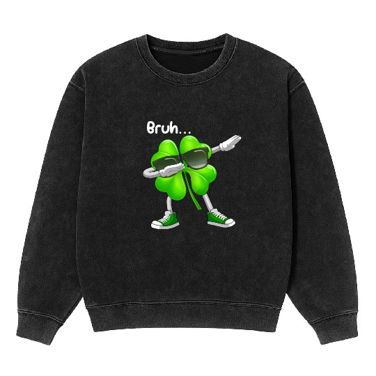 Bruh Dabbing Shamrock - Funny St Patricks Day Mineral Wash Sweatshirts