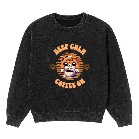 Keep calm Coffee on Cat Mineral Wash Sweatshirts