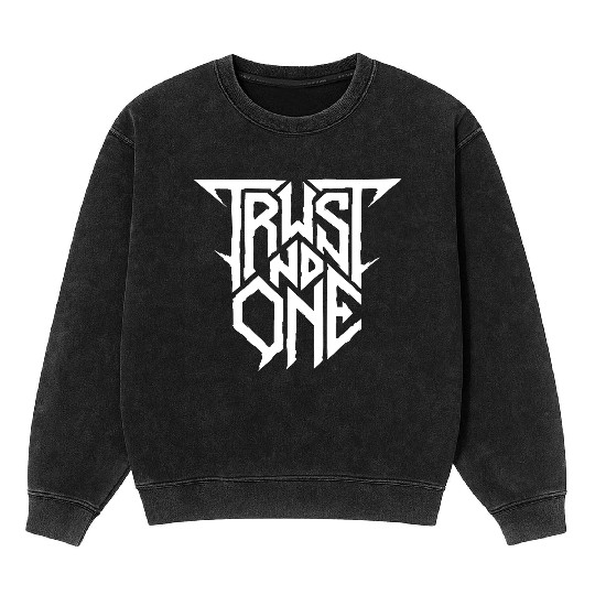 Trust No One metal aesthetics Mineral Wash Sweatshirts