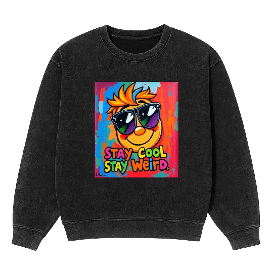 Stay Cool, Stay Weird Mineral Wash Sweatshirts