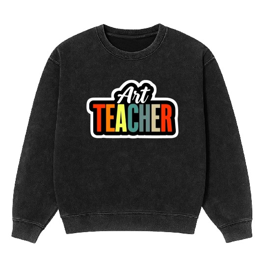Art Teacher | Colorful Artistic Design Mineral Wash Sweatshirts
