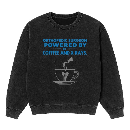Powered by Coffee and X-Rays Mineral Wash Sweatshirts