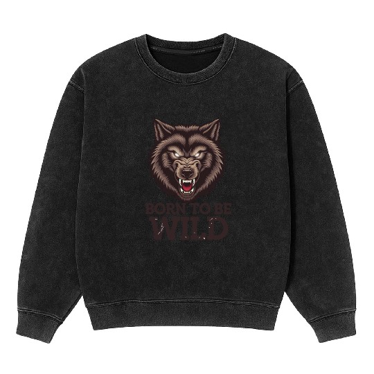 Born to Be Wild Wolf: Untamed Alpha Spirit Mineral Wash Sweatshirts