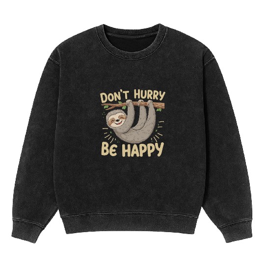 Don't Hurry Be Happy Sloth Relaxation Cartoon Mineral Wash Sweatshirts