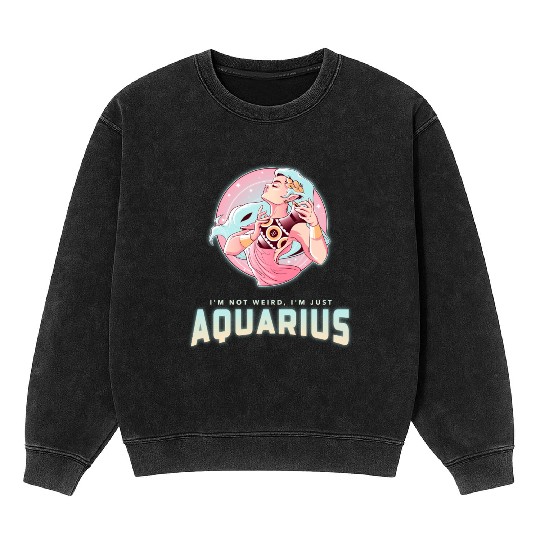 im not weird just aquarius Mineral Wash Sweatshirts