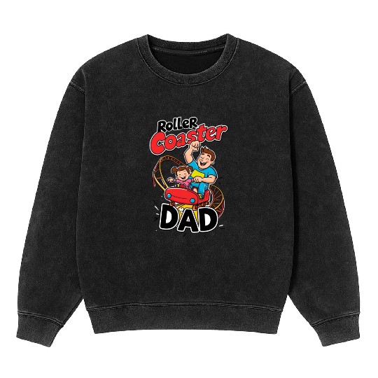Roller Coaster Dad - Thrilling Family Fun Mineral Wash Sweatshirts