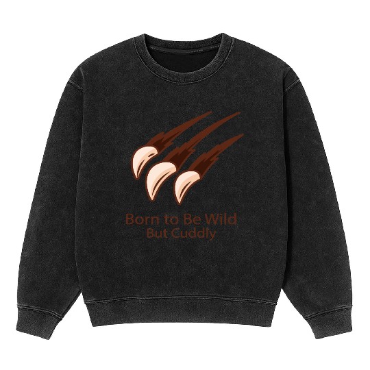Born to Be Wild – But Cuddly Cuddles with Claws Mineral Wash Sweatshirts