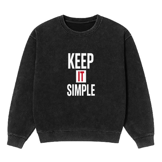 Keep It Simple – Minimalist Quote Mineral Wash Sweatshirts