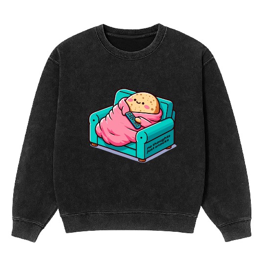 no thoughts just snacks Mineral Wash Sweatshirts