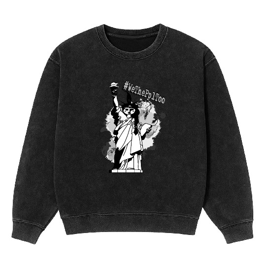 #WeThePeopleToo - Native American Representation Mineral Wash Sweatshirts