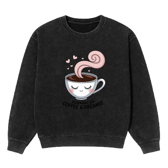 Running on Coffee Dreams Mineral Wash Sweatshirts