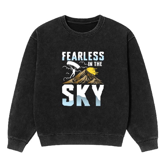 Fearless in the Sky Paragliding Enthusiast Design Mineral Wash Sweatshirts