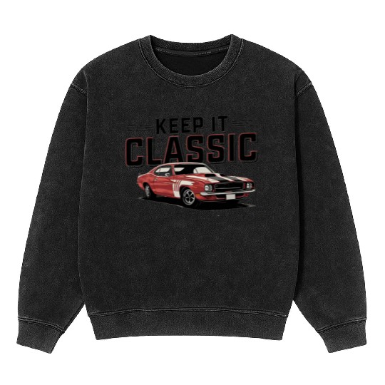 Vintage Muscle Car Keep It Classic Mineral Wash Sweatshirts