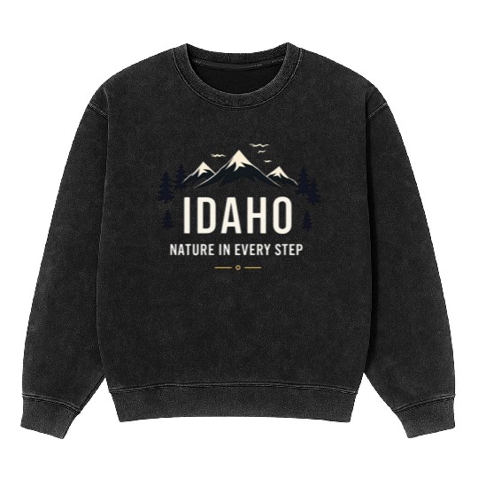 Idaho Nature In Every Step (2) Mineral Wash Sweatshirts